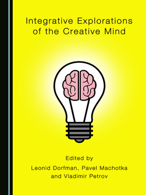 cover image of Integrative Explorations of the Creative Mind